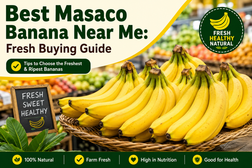 Best Masaco Banana Near Me